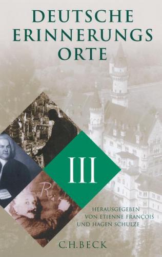 Deutsche Erinnerungsorte Band III 