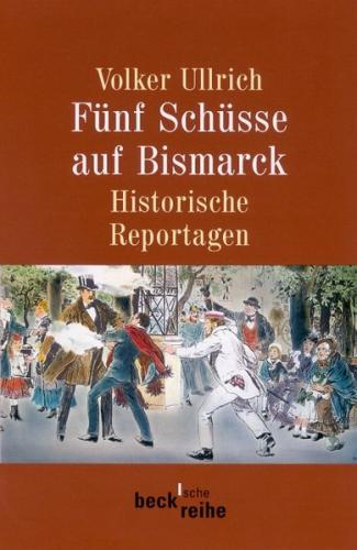 Fünf Schüsse auf Bismarck 