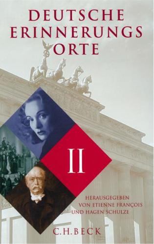 Deutsche Erinnerungsorte / Deutsche Erinnerungsorte Band II 