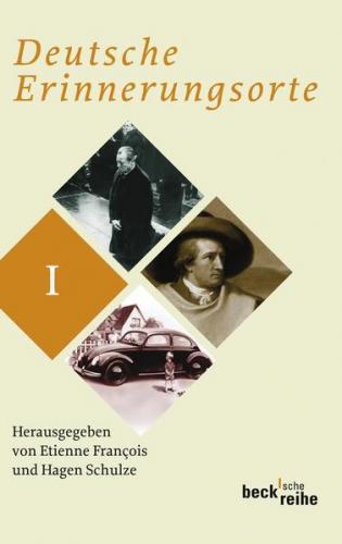 Deutsche Erinnerungsorte Bd. I 