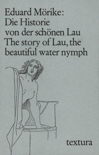 Die Historie von der schönen Lau. The story of Lau, the beautiful water nymph 