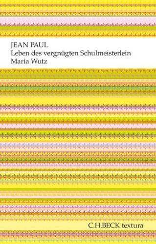 Leben des vergnügten Schulmeisterlein Maria Wutz in Auenthal 
