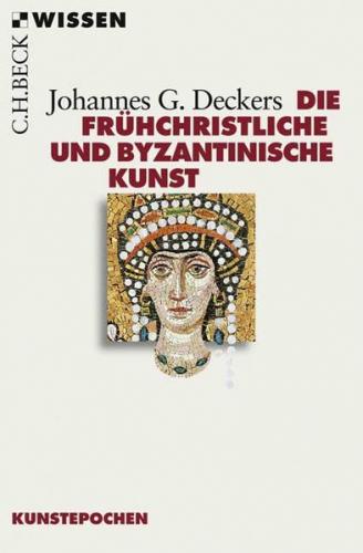 Die frühchristliche und byzantinische Kunst 
