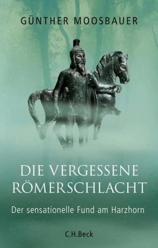 Die vergessene Römerschlacht 