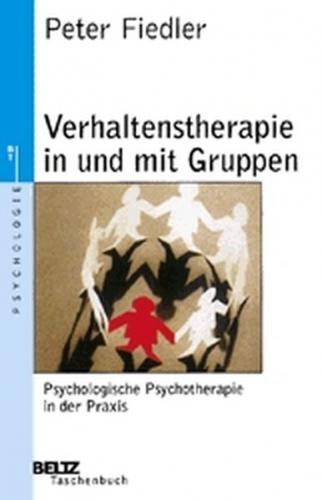 Verhaltenstherapie in und mit Gruppen 