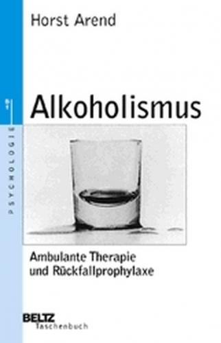 Alkoholismus - Ambulante Therapie und Rückfallprophylaxe 