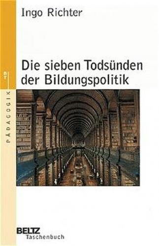 Die sieben Todsünden der Bildungspolitik 