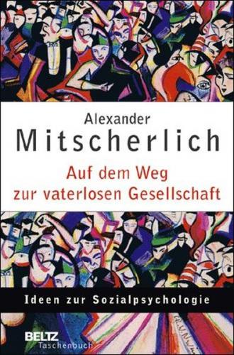 Auf dem Weg zur vaterlosen Gesellschaft 