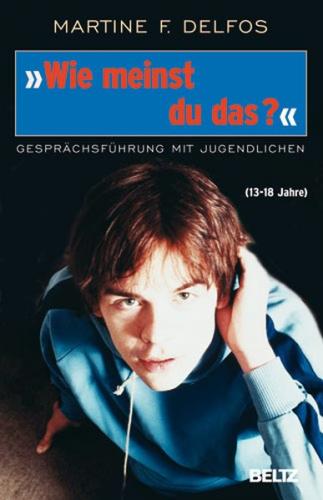 'Wie meinst du das?' Gesprächsführung mit Jugendlichen 