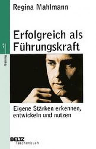 Erfolgreich als Führungskraft 