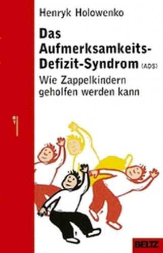 Das Aufmerksamkeits-Defizit-Syndrom (ADS) 