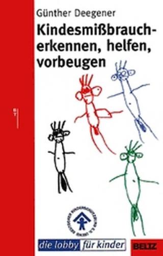 Kindesmissbrauch - erkennen, helfen, vorbeugen 