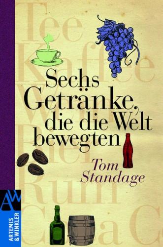 Sechs Getränke, die die Welt bewegten 