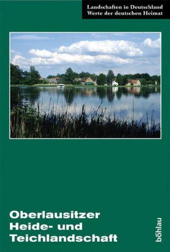 Die Oberlausitzer Heide- und Teichlandschaft 