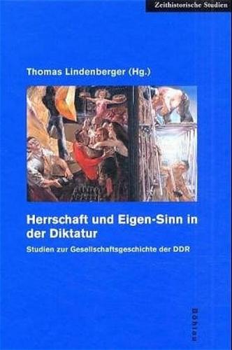 Herrschaft und Eigen-Sinn in der Diktatur 
