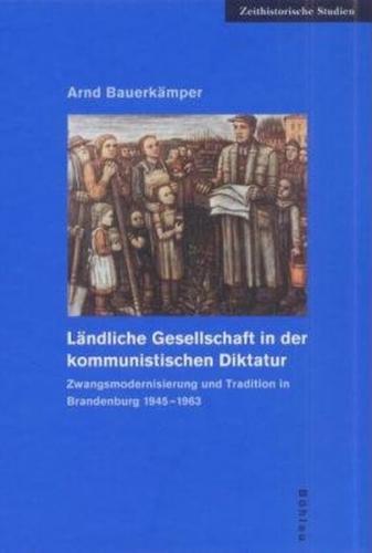 Ländliche Gesellschaft in der kommunistischen Diktatur 