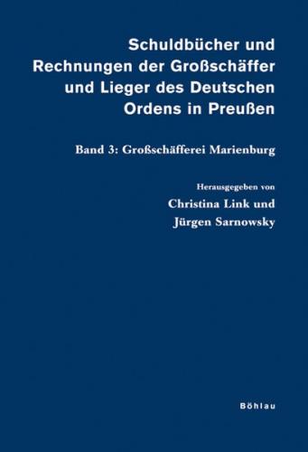 Schuldbücher und Rechnungen der Großschäffer und Lieger des Deutschen Ordens in Preußen 