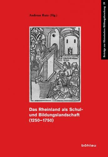Das Rheinland als Schul- und Bildungslandschaft (1250–1750) 