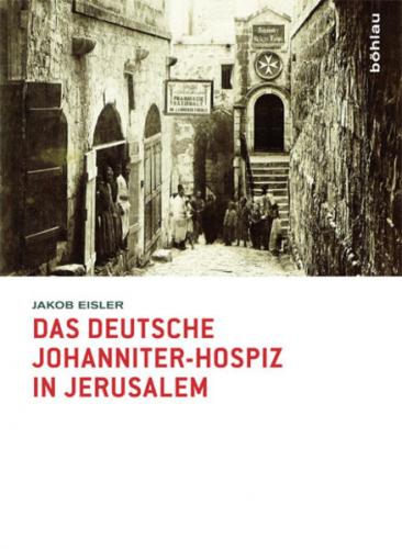 Das deutsche Johanniter-Hospiz in Jerusalem 