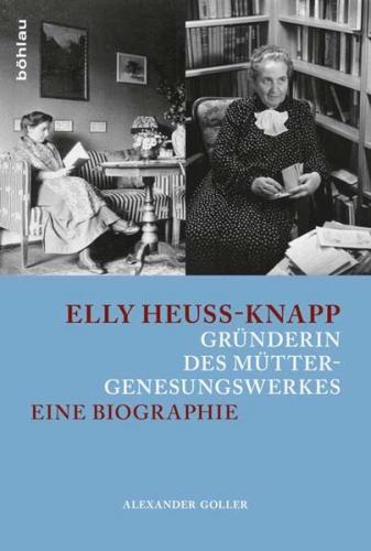 Elly Heuss-Knapp – Gründerin des Müttergenesungswerkes 