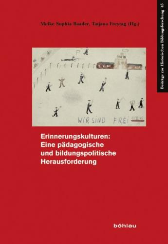Erinnerungskulturen: Eine pädagogische und bildungspolitische Herausforderung 