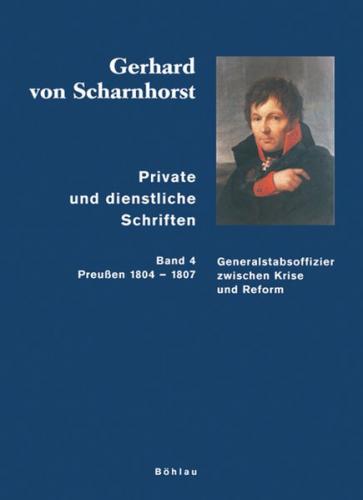 Gerhard von Scharnhorst. Private und dienstliche Schriften 
