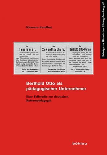 Berthold Otto als pädagogischer Unternehmer 