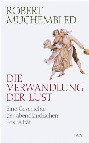 Die Verwandlung der Lust 