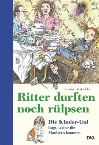 Ritter durften noch rülpsen 