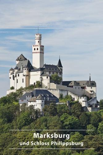 Marksburg und Schloss Philippsburg 