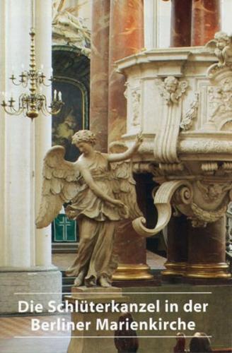Die ehemalige Schlüterkanzel in der Berliner Marienkirche 