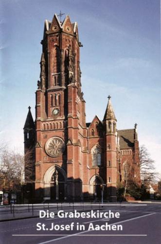 Die Grabeskirche St. Josef in Aachen 
