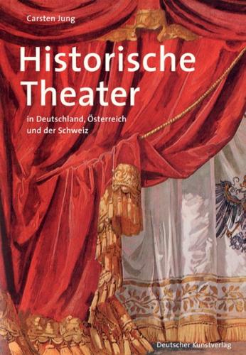 Historische Theater in Deutschland, Österreich und der Schweiz 