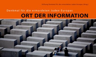 Denkmal für die ermordeten Juden Europas: Ort der Information 