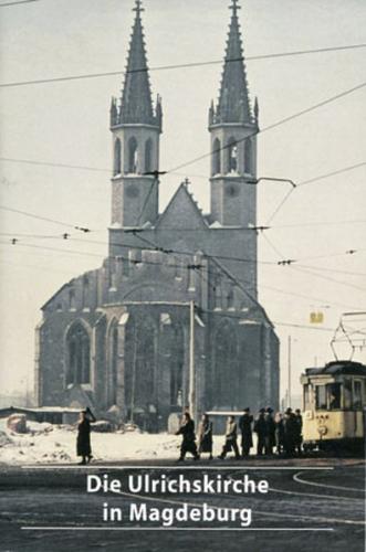 Die Ulrichskirche in Magdeburg 