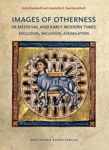 Images of Otherness in Medieval and Early Modern Times 