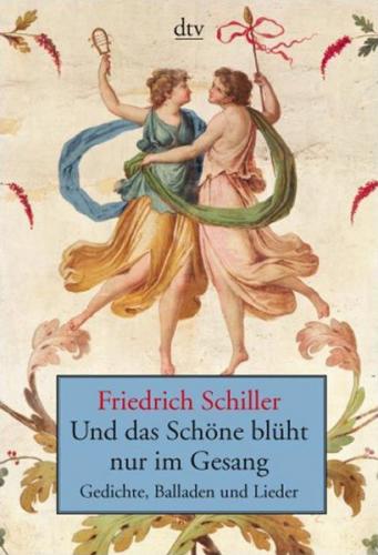 Und das Schöne blüht nur im Gesang 
