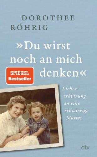 »Du wirst noch an mich denken« 
