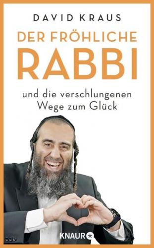 Der fröhliche Rabbi und die verschlungenen Wege zum Glück 