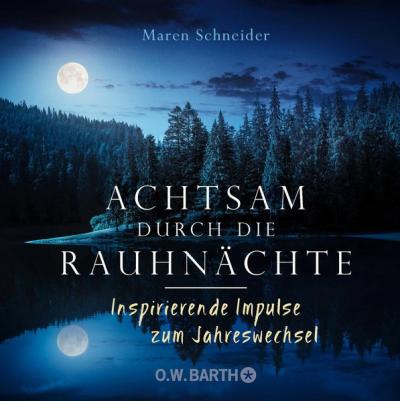 Achtsam durch die Rauhnächte 