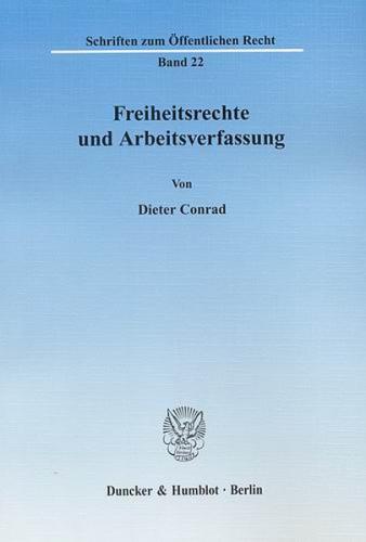 Freiheitsrechte und Arbeitsverfassung. 