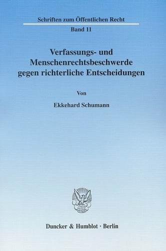 Verfassungs- und Menschenrechtsbeschwerde gegen richterliche Entscheidungen. 