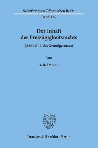 Der Inhalt des Freizügigkeitsrechts (Artikel 11 des Grundgesetzes). 