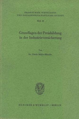 Grundlagen der Preisbildung in der Industrieversicherung. 