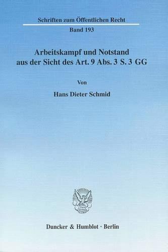 Arbeitskampf und Notstand aus der Sicht des Art. 9 Abs. 3 S. 3 GG. 