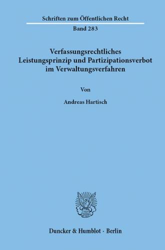 Verfassungsrechtliches Leistungsprinzip und Partizipationsverbot im Verwaltungsverfahren. 