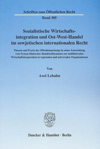 Sozialistische Wirtschaftsintegration und Ost-West-Handel im sowjetischen internationalen Recht. 