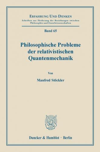 Philosophische Probleme der relativistischen Quantenmechanik. 
