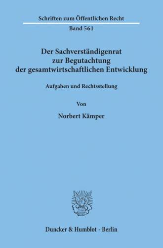 Der Sachverständigenrat zur Begutachtung der gesamtwirtschaftlichen Entwicklung. 