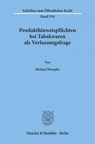 Produkthinweispflichten bei Tabakwaren als Verfassungsfrage. 